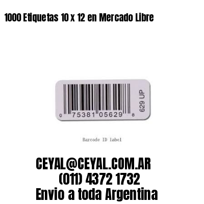 1000 Etiquetas 10 x 12 en Mercado Libre