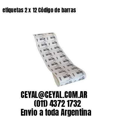 etiquetas 2 x 12 Código de barras