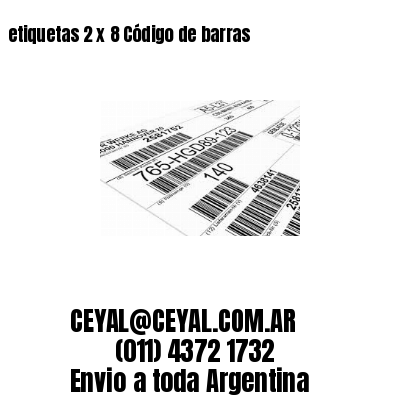 etiquetas 2 x 8 Código de barras
