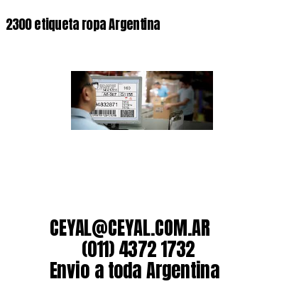 2300 etiqueta ropa Argentina