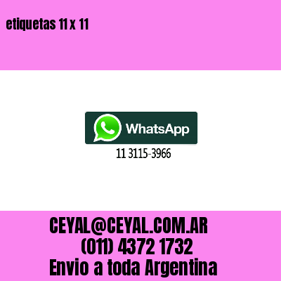 etiquetas 11 x 11