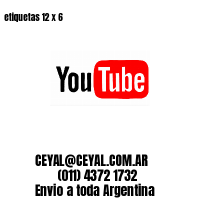 etiquetas 12 x 6