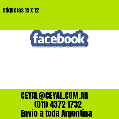 etiquetas 15 x 12