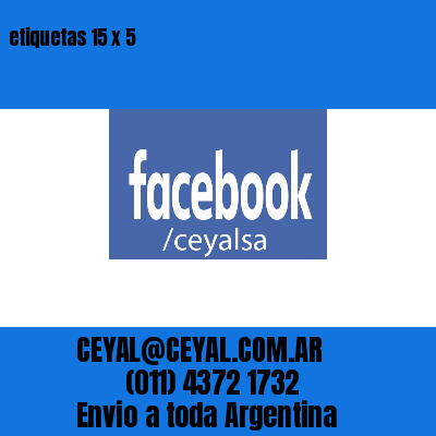 etiquetas 15 x 5