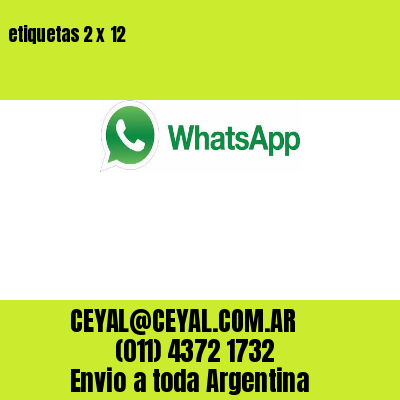 etiquetas 2 x 12