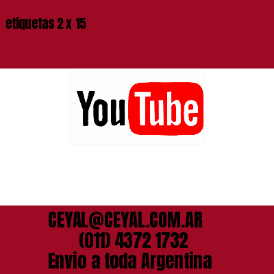 etiquetas 2 x 15