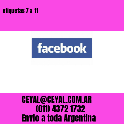etiquetas 7 x 11