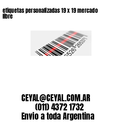 etiquetas personalizadas 19 x 19 mercado libre