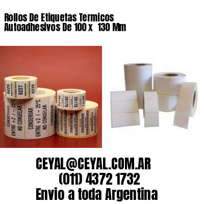 Rollos De Etiquetas Termicos Autoadhesivos De 100 x  130 Mm