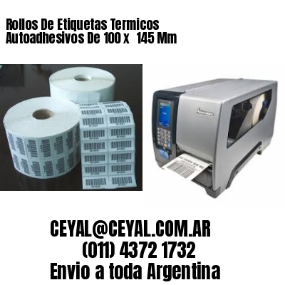 Rollos De Etiquetas Termicos Autoadhesivos De 100 x  145 Mm