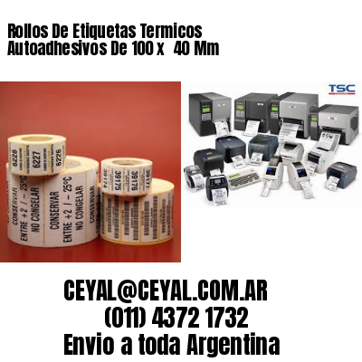 Rollos De Etiquetas Termicos Autoadhesivos De 100 x  40 Mm