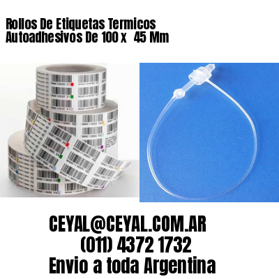 Rollos De Etiquetas Termicos Autoadhesivos De 100 x  45 Mm