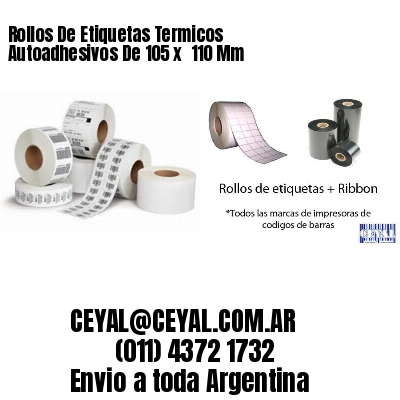 Rollos De Etiquetas Termicos Autoadhesivos De 105 x  110 Mm