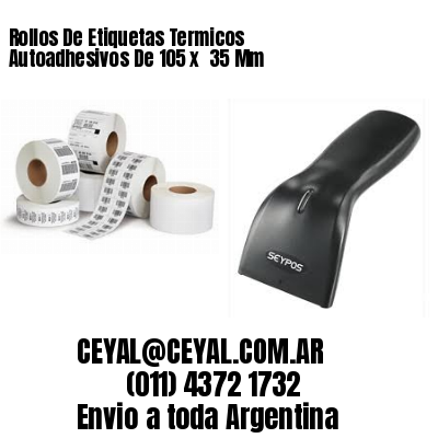 Rollos De Etiquetas Termicos Autoadhesivos De 105 x  35 Mm