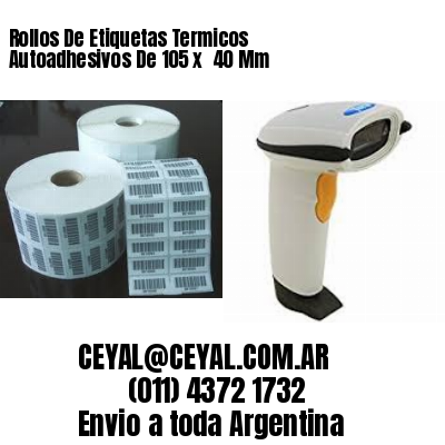 Rollos De Etiquetas Termicos Autoadhesivos De 105 x  40 Mm