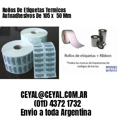 Rollos De Etiquetas Termicos Autoadhesivos De 105 x  50 Mm