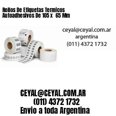 Rollos De Etiquetas Termicos Autoadhesivos De 105 x  65 Mm