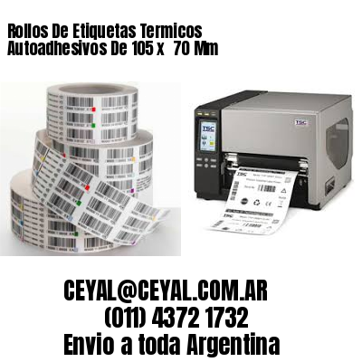 Rollos De Etiquetas Termicos Autoadhesivos De 105 x  70 Mm