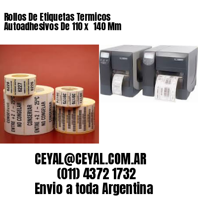 Rollos De Etiquetas Termicos Autoadhesivos De 110 x  140 Mm