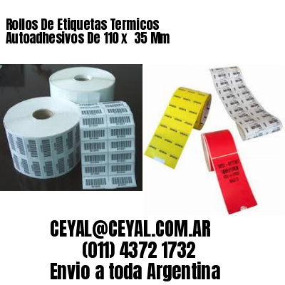 Rollos De Etiquetas Termicos Autoadhesivos De 110 x  35 Mm