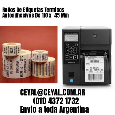 Rollos De Etiquetas Termicos Autoadhesivos De 110 x  45 Mm