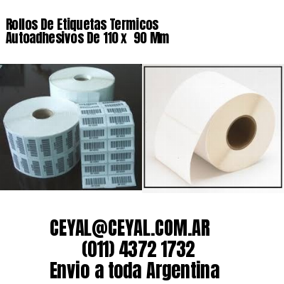 Rollos De Etiquetas Termicos Autoadhesivos De 110 x  90 Mm