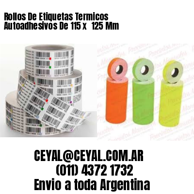 Rollos De Etiquetas Termicos Autoadhesivos De 115 x  125 Mm