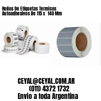 Rollos De Etiquetas Termicos Autoadhesivos De 115 x  140 Mm