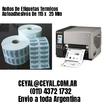 Rollos De Etiquetas Termicos Autoadhesivos De 115 x  25 Mm