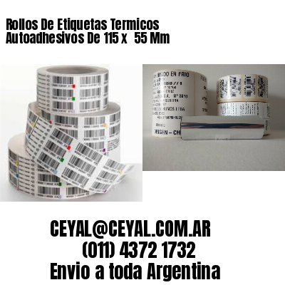 Rollos De Etiquetas Termicos Autoadhesivos De 115 x  55 Mm