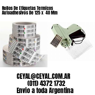 Rollos De Etiquetas Termicos Autoadhesivos De 125 x  40 Mm