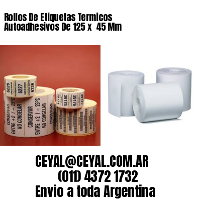 Rollos De Etiquetas Termicos Autoadhesivos De 125 x  45 Mm