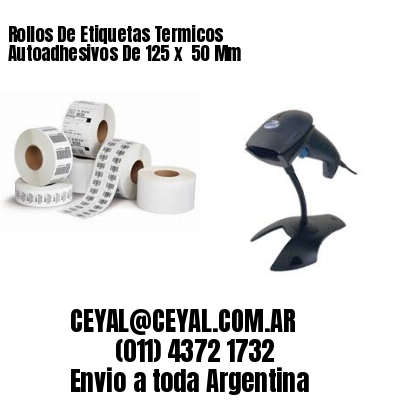 Rollos De Etiquetas Termicos Autoadhesivos De 125 x  50 Mm