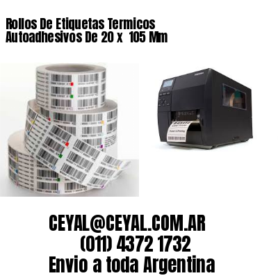 Rollos De Etiquetas Termicos Autoadhesivos De 20 x  105 Mm
