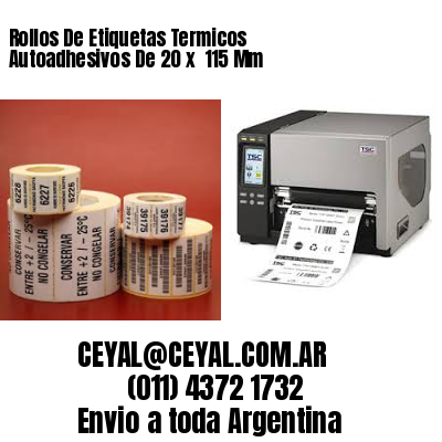 Rollos De Etiquetas Termicos Autoadhesivos De 20 x  115 Mm