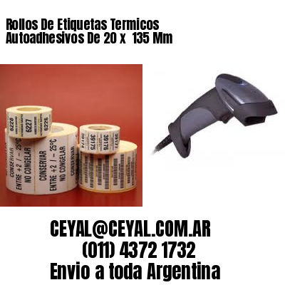 Rollos De Etiquetas Termicos Autoadhesivos De 20 x  135 Mm