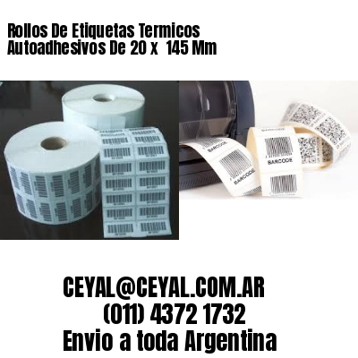 Rollos De Etiquetas Termicos Autoadhesivos De 20 x  145 Mm