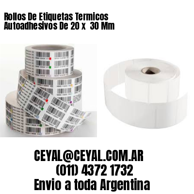 Rollos De Etiquetas Termicos Autoadhesivos De 20 x  30 Mm