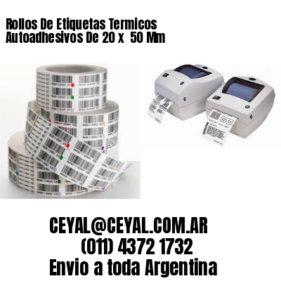 Rollos De Etiquetas Termicos Autoadhesivos De 20 x  50 Mm