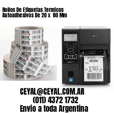 Rollos De Etiquetas Termicos Autoadhesivos De 20 x  80 Mm