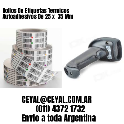 Rollos De Etiquetas Termicos Autoadhesivos De 25 x  35 Mm