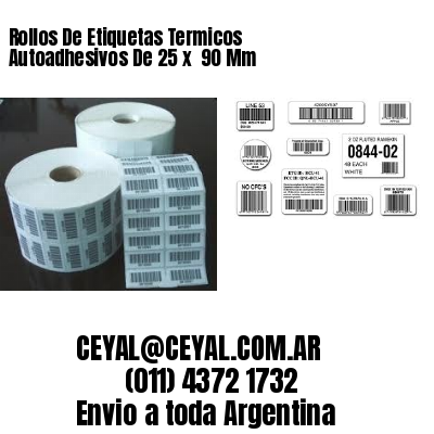 Rollos De Etiquetas Termicos Autoadhesivos De 25 x  90 Mm
