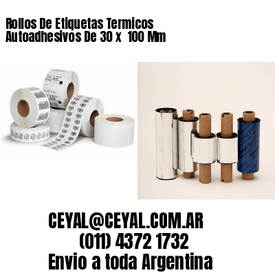 Rollos De Etiquetas Termicos Autoadhesivos De 30 x  100 Mm