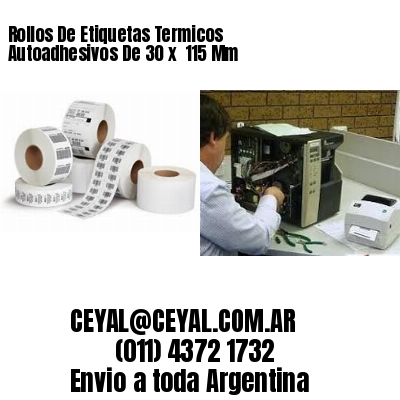 Rollos De Etiquetas Termicos Autoadhesivos De 30 x  115 Mm