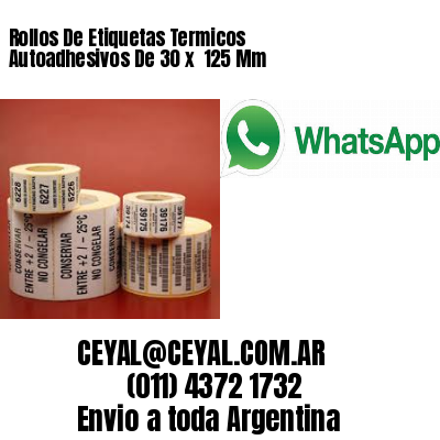 Rollos De Etiquetas Termicos Autoadhesivos De 30 x  125 Mm