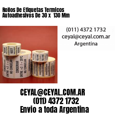 Rollos De Etiquetas Termicos Autoadhesivos De 30 x  130 Mm
