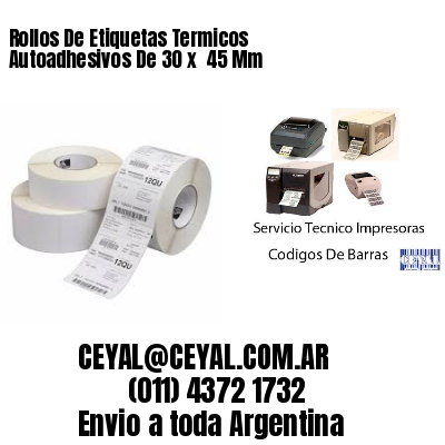 Rollos De Etiquetas Termicos Autoadhesivos De 30 x  45 Mm
