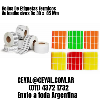 Rollos De Etiquetas Termicos Autoadhesivos De 30 x  85 Mm