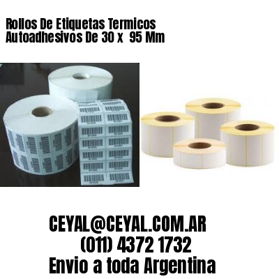 Rollos De Etiquetas Termicos Autoadhesivos De 30 x  95 Mm