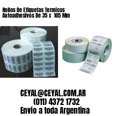 Rollos De Etiquetas Termicos Autoadhesivos De 35 x  105 Mm
